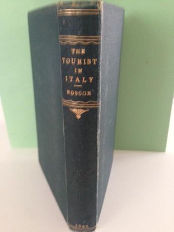 THOMAS ROSCOE THE TOURIST IN ITALY. LANDSCAPE ANNUAL 1832