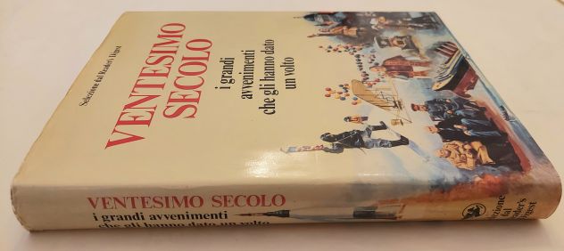 Ventesimo Secolo. I grandi avvenimenti che gli hanno dato il volto Selezione dal - Foto 2