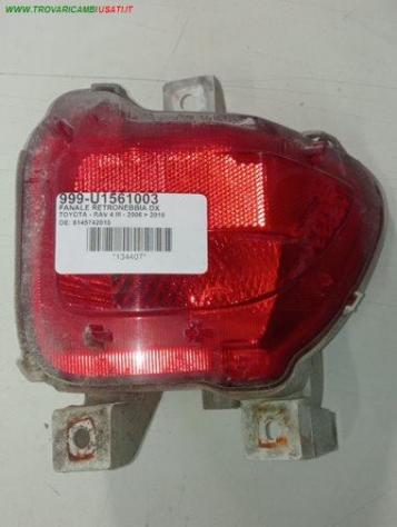 FANALE RETRONEBBIA DX 999-U1561003 Parti elettriche  Fanaleria  Fanali  Fanale retromarcia  TOYOTA - RAV 4 III - 2006  2010, TOYOTA - RAV 4 III - 2008