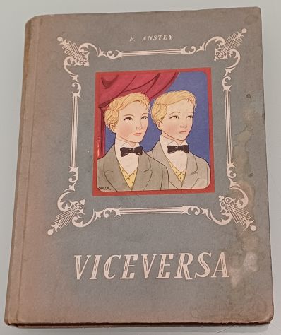 Viceversa di F. Anstey, pubblicato dalle Edizioni SAS Torino nel 1952. - Foto 2