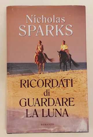 Ricordati di guardare la luna di Nicholas Sparks Ed.Mondolibri su licenza Frassi