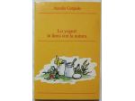 Vizi e virtù della nostra cucina. Lo yogurt in linea con la natura Ed.Beca,1986