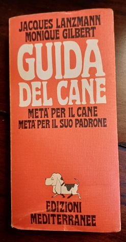 GUIDA DEL CANE, JACQUES LANZMANN-MONIQUE GILBERT, Ed. Mediterranee 1969. - Foto 3