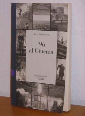 '96 al Cinema, Lietta Tornabuoni, Baldini & Castoldi 1996. - Foto 7