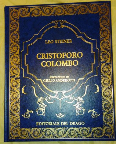 Libro 'Cristoforo Colombo' di Leo Steiner. Edizioni Del Drago