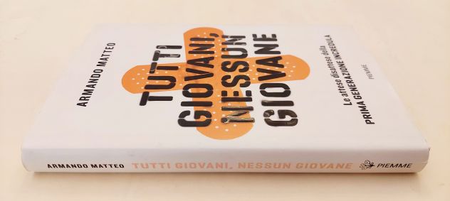 Tutti giovani, nessuno giovane di Armando Matteo 1°Ed.Piemme, settembre 2018 - Foto 4