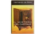 Il mistero del capitale di Hernando de Sotto 1°Ed.Garzanti 2001 nuovo