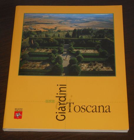 Giardini di TOSCANA. EDIFIR Edizioni Firenze Luglio 2001. - Foto 3