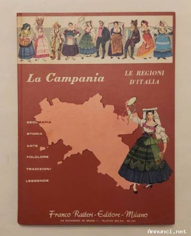 LE REGIONI DITALIA - LA CAMPANIA di Raffaele Di Giacomo Ed:Franco Raiteri, 1967