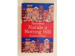 Natale a Notting Hill di Karen Swan 1°Ed.Newton Compton Editori, 2016 come nuovo
