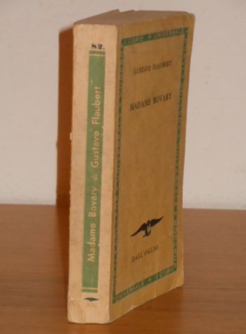 MADAME BOVARY (costumi di provincia), GUSTAVE FLAUBERT, MILANO DALL'OGLIO EDITORE, Aprile 1961. - Foto 3