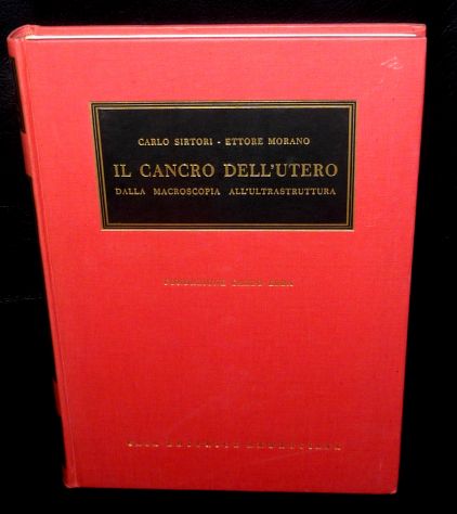 (Medicina) Sirtori-Morano IL CANCRO DELL'UTERO, 1960, Pari al Nuovo!