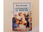 Oltraggio al pudore di Tom Sharpe Ed.Longanesi & C.luglio 1993