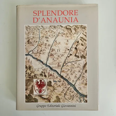 Splendore d'Anaunia - Giuliana Giovannini - Giovannini Ed - 1989 - TRACCIATA!
