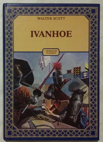 Ivanhoe Edizione integrale di Walter Scott; Ed.Accademia, 1983 perfetto