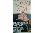 Libro Elementare Watson! 13 avventure di Sherlock Holmes Sir Arthur Conan Doyle