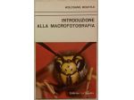Introduzione alla macrofotografia  Wolfgang Bechtle Ed. La Scuola 1976 come nuov