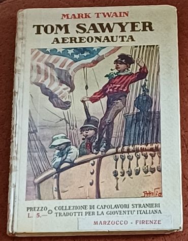 Tom Sawyer Aereonauta di Mark Twain, Marzocco 1935.