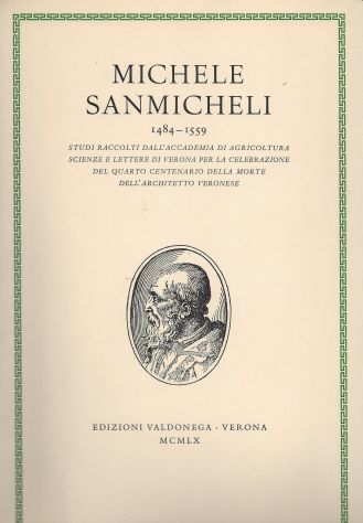 Michele Sanmicheli, Studi Raccolti, Verona, 1960