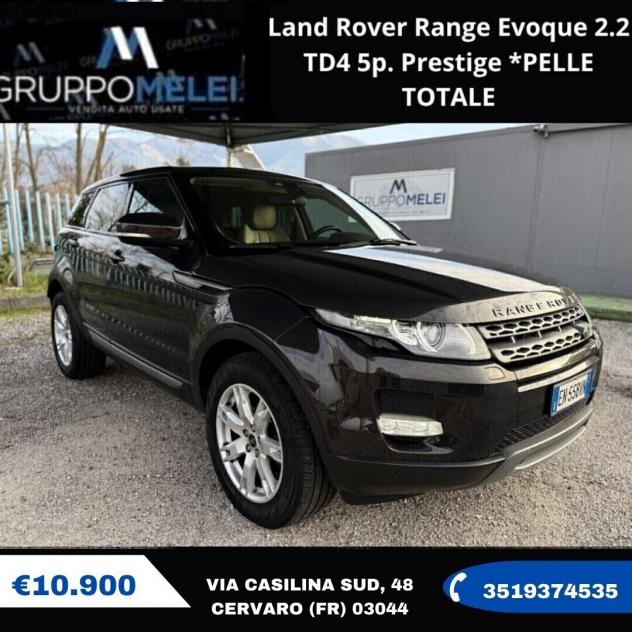 Land Rover Range Evoque 2.2 TD4 5p. Prestige *PELLE TOTALE