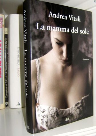 Andrea Vitali - La mamma del sole - con dedica autografa dell'Autore