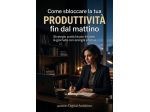 📖 Come sbloccare la tua produttività fin dal mattino