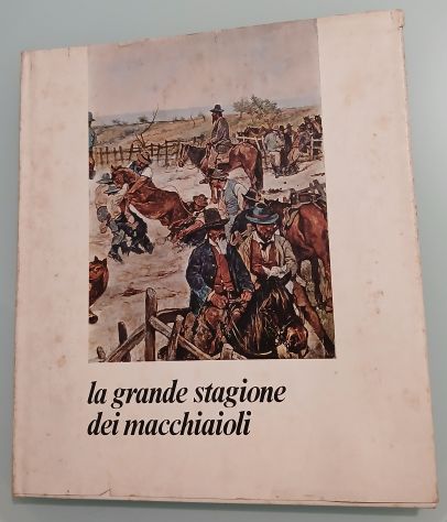 la grande stagione dei macchiaioli. I Macchiaioli, 1973.
