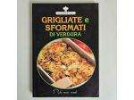 Grigliate e Sformati di Verdura - S.Franconeri - La Casa Verde - 1993 - TRACCIAT