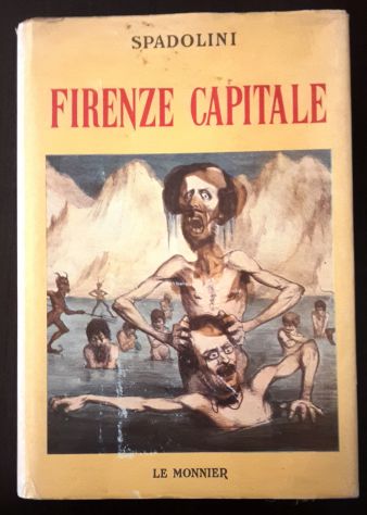 FIRENZE CAPITALE, Giovanni Spadolini, FELICE LE MONNIER - FIRENZE 1971. - Foto 5