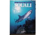 il mondo degli squali	 di Sheena Coupe