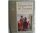 Vita avventurosa di Lazzarino di Tormes - Aldo Gabrielli - Ed. UTET - 1944.