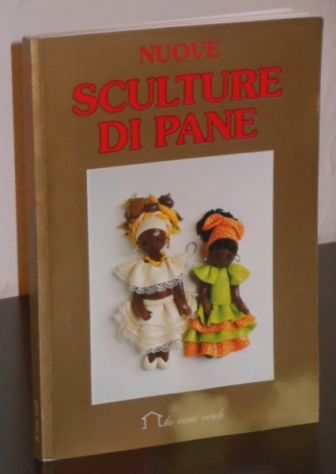 Nuove sculture di pane, Renzo Zanoni, Demetra 1^Ed. 1993 - Foto 3