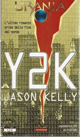Y2K, L’ultimo romanzo prima della fine del mondo, JASON KELLY, URANIA 1999. - Foto 2