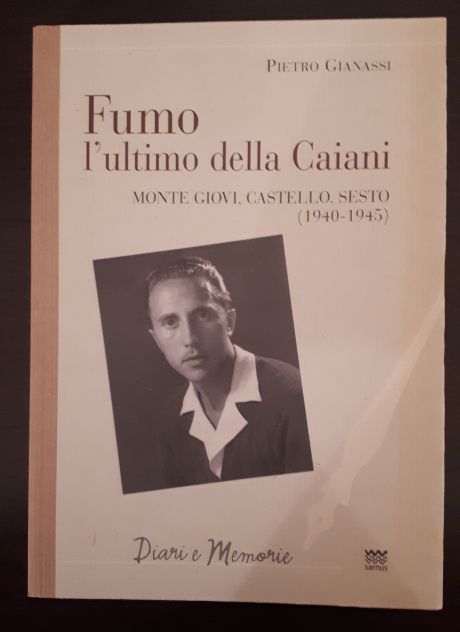 Fumo l'ultimo della Caiani, PIETRO GIANASSI, Editore sarnus Febbraio 2013. - Foto 3