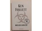 Nel bianco di Ken Follett 1°Ed.Mondadori, gennaio 2006
