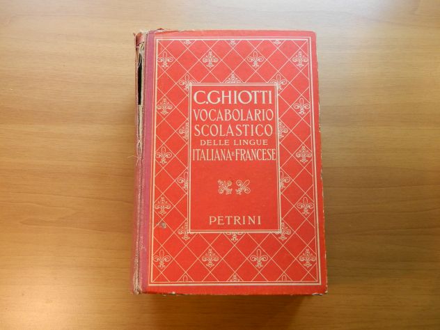 Vocabolario scolastico della lingua Italiana e Francese, C.Ghiotti