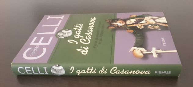 I GATTI DI CASANOVA, GIORGIO CELLI, 1^ EDIZIONE 2001 PIEMME. - Foto 4