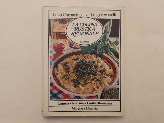 La cucina rustica regionale vol.2:Liguria,Toscana,Emilia-Romagna,Marche,Umbria - Foto 2