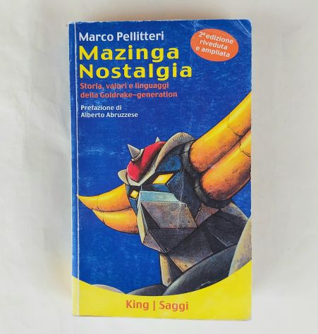 Mazinga Nostalgia.Storia,linguaggi della Goldrake-generation Marco Pellitteri
