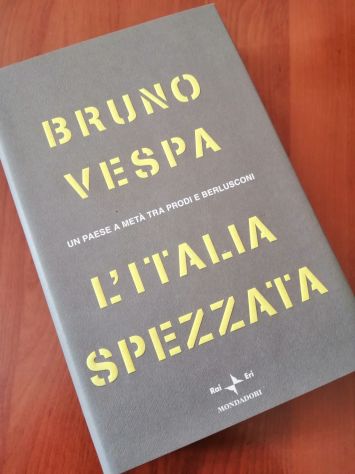 L' Italia Spezzata Un Paese a Meta' I Libri Di Bruno Vespa Mondadori 2006