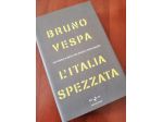 L' Italia Spezzata Un Paese a Meta' I Libri Di Bruno Vespa Mondadori 2006