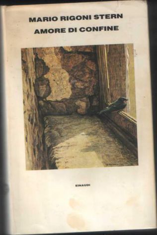 Amore di confine, Mario Rigoni Stern, Einaudi