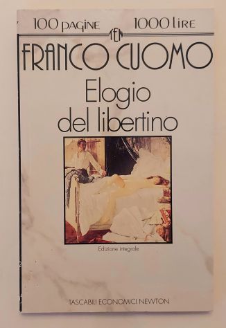 Elogio del libertino.Manuale di seduzione Franco Cuomo 1°Ed:Newton Compton,1993
