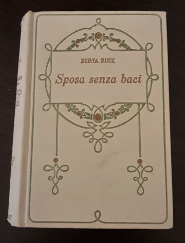 Sposa senza baci, BERTA RUCK, COLLEZIONE SALANI 1^ Ed. 1936. - Foto 4