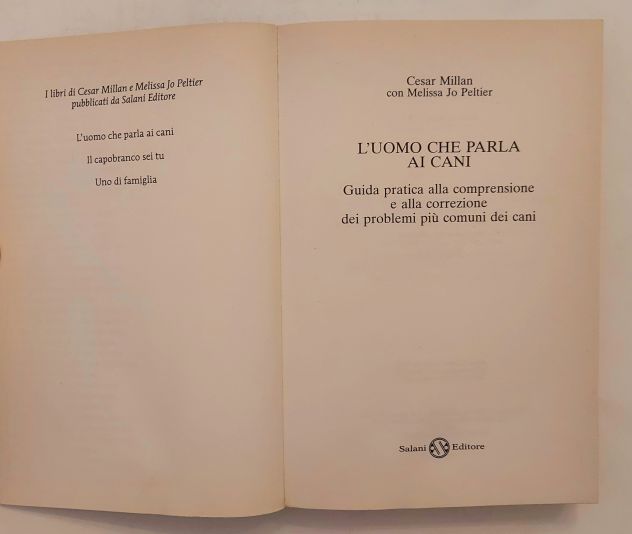 L'uomo che parla ai cani.Guida pratica Cesar Millan e M.Peltier Ed.Salani,2011 - Foto 5