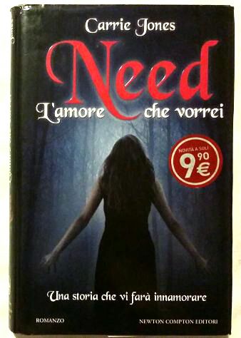 Need. L’amore che vorrei di Carrie Jones 1°Ed.Newton Compton, 2011 perfetto - Foto 2