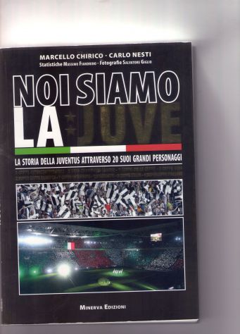 Marcello Chirico, Carlo Nesti, Noi siamo la Juve, Minerva