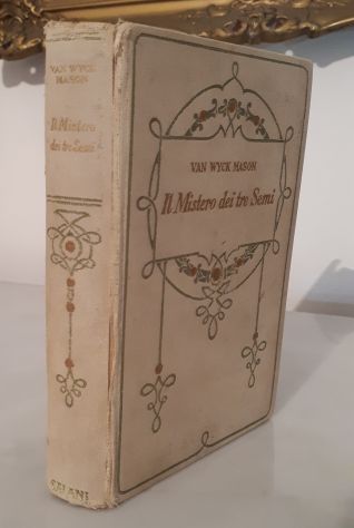 Il Mistero dei tre Semi, Francis Van Wyck Mason, Adriano Salani, Editore 1932. - Foto 3