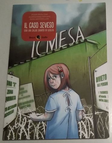 il caso seveso - era un caldo sabato di luglio   di Cosi - Repossi - Antonellini
