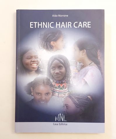 Ethnic hair care di Aldo Morrone Casa Editrice MNL, 2008 nuovo
